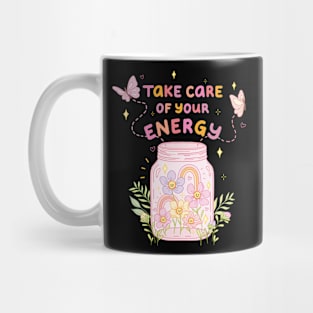 Take Care Of Your Energy Mug